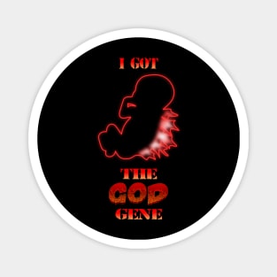 I Got the GOD Gene - Godzilla Dorsal Fetus - Red Magnet